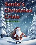 E-Book (epub) Santa's Christmas Crisis von Daniel Lehtola