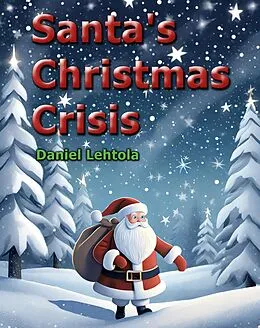 E-Book (epub) Santa's Christmas Crisis von Daniel Lehtola
