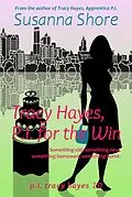 E-Book (epub) Tracy Hayes, P.I. for the Win (P.I. Tracy Hayes 10) von Susanna Shore