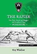 Couverture cartonnée The Rapier Part Four Sword and Dagger and Sword and Cape Workbook de Guy Windsor