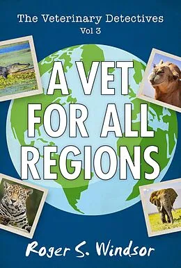 E-Book (epub) The Veterinary Detectives: A Vet for all Regions von Guy Windsor