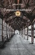 Kartonierter Einband Rautatievaunussa von Juhani Aho