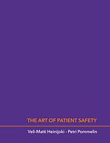 eBook (epub) The Art of Patient Safety de Veli-Matti Heinijoki, Petri Pommelin