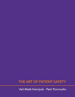 eBook (epub) The Art of Patient Safety de Veli-Matti Heinijoki, Petri Pommelin