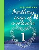 Fester Einband Northern saga of woolsocks von Katja Makkonen