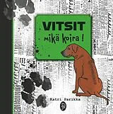 Fester Einband VITSIT mikä koira! von Katri Parikka