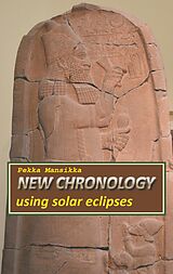 eBook (epub) New chronology using solar eclipses de Pekka Mansikka