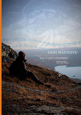 E-Book (epub) Was it just a Feather? von Sami Maensivu