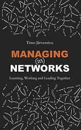 eBook (epub) Managing (in) Networks de Timo Järvensivu