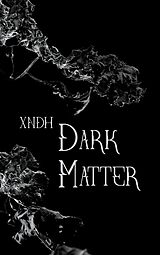 eBook (epub) Dark matter de Xndh