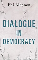 eBook (epub) Dialogue in Democracy de Kai Alhanen