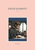 E-Book (epub) Faith is Sanity von Harri Kuisti