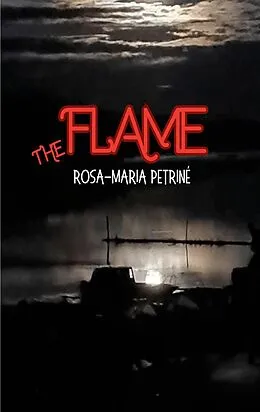 E-Book (epub) The Flame von Rosa Maria Petrine