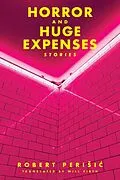E-Book (epub) Horror and Huge Expenses von Robert Perisic