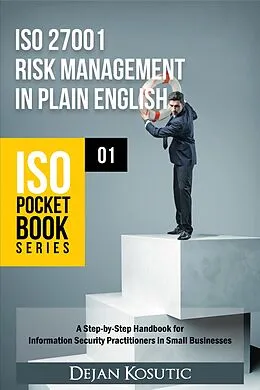 E-Book (epub) ISO 27001 Risk Management in Plain English von Dejan Kosutic