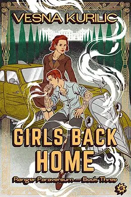 E-Book (epub) Girls Back Home (Ranger Paraversum, #3) von Vesna Kurilic