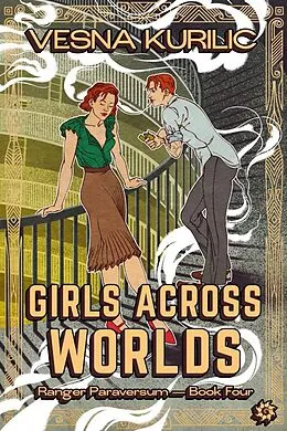 E-Book (epub) Girls Across Worlds (Ranger Paraversum, #4) von Vesna Kurilic