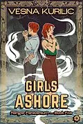 E-Book (epub) Girls Ashore (Ranger Paraversum, #5) von Vesna Kurilic