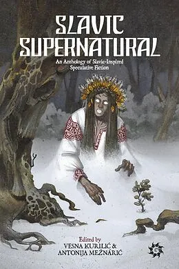 E-Book (epub) Slavic Supernatural von Antonija Meznaric, Vesna Kurilic