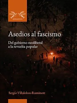 E-Book (epub) Asedios al fascismo von Sergio Villalobos-Ruminott