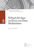 E-Book (epub) El papel del agua en zonas con clima mediterraneo von Javier Lozano Parra