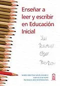 E-Book (epub) Enseñar a leer y escribir en educación inicial von María Cristina Solís Zañartu, Emy Suzuki S., Paz Baeza B.