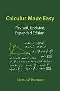 Kartonierter Einband (Kt) Calculus Made Easy von Silvanus P. Thompson