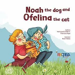 E-Book (epub) Noah the dog and Ofelina the cat von María José Chibles
