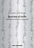 E-Book (epub) Sostener el techo von Soledad Pinto, Paula Salas