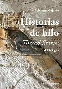 E-Book (epub) Historias de hilo / Thread Stories von Valentina Gajardo