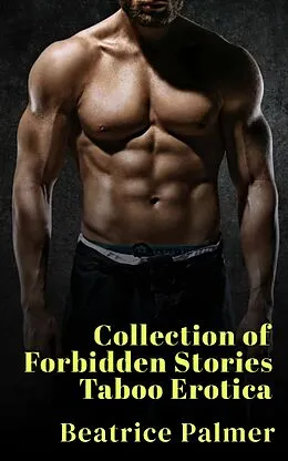 E-Book (epub) Collection of Forbidden Stories von Beatrice Palmer