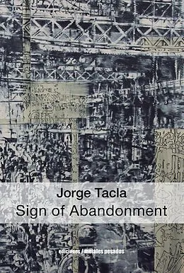 E-Book (epub) Jorge Tacla: Sign of Abandonment von Unknown