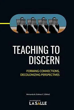 E-Book (epub) Teaching to discern von Hernando Arturo Estévez Cuervo