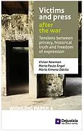 E-Book (pdf) Victims and press after the war von Vivian Newman, Maria Paula Angel, Maria Ximena Davila
