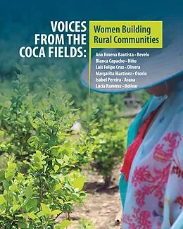 E-Book (pdf) Voices from the Coca Fields von Ana Jimena Bautista, Blanca Capacho, Luis Felipe Cruz