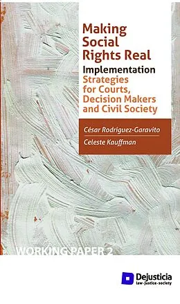 E-Book (pdf) Making Social Rights Real von Cesar Rodriguez, Celeste Kauffman
