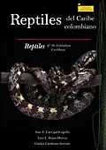 E-Book (pdf) Reptiles del Caribe colombiano von Juan E. Carvajal-Cogollo, Luis E. Rojas-Murcia, Gladys Cardenas-Arevalo