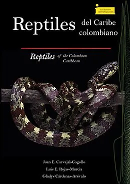 E-Book (pdf) Reptiles del Caribe colombiano von Juan E. Carvajal-Cogollo, Luis E. Rojas-Murcia, Gladys Cardenas-Arevalo