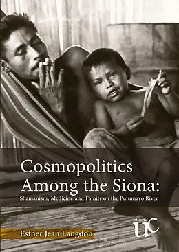 E-Book (pdf) Cosmopolitics among the Siona von Esther Jean Matteson Langdon