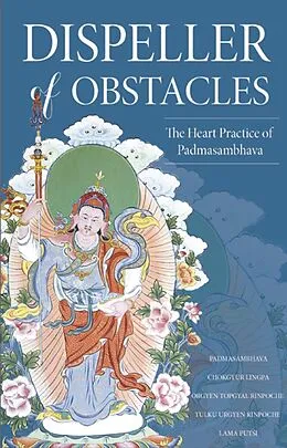 E-Book (epub) Dispeller of Obstacles von Padmasambhava Guru Rinpoche, Lama Pema Tashi Putsi