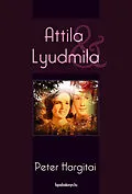E-Book (epub) Attila & Lyudmila von Peter Hargitai