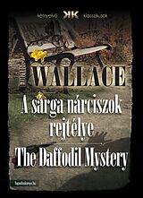 eBook (epub) sarga narciszok rejtelye - The Daffodil Mystery de Edgar Wallace