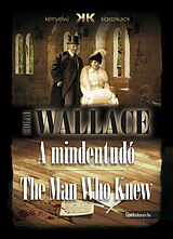 eBook (epub) mindentudo - The Man Who Knew de Edgar Wallace