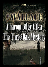 eBook (epub) harom tolgy titka - The Three Oak Mystery de Edgar Wallace