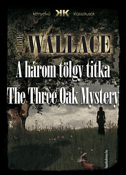 eBook (epub) harom tolgy titka - The Three Oak Mystery de Edgar Wallace