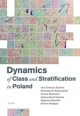 E-Book (pdf) Dynamics of Class and Stratification in Poland von Irina Tomescu-Dubrow