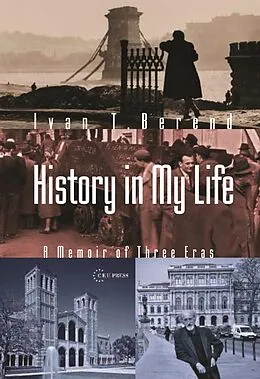 E-Book (epub) History in My Life von Ivan T Berend