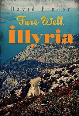 E-Book (epub) Fare Well, Illyria von David Binder