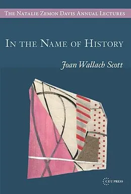 E-Book (pdf) In the Name of History von Joan Wallach Scott