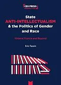 E-Book (pdf) State Anti-Intellectualism and the Politics of Gender and Race von Eric Fassin